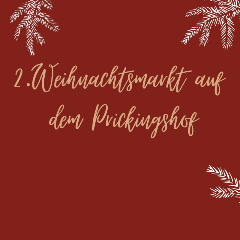 Weihnachtsmarkt Prickings-Hof, Prickings-Hof